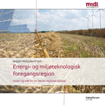 Læs Pjecen ”Energi- og miljøteknologisk foregangsregion”, som er vision og mål for indsatsen