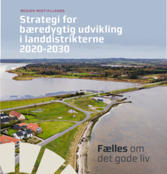 Regions Midtjyllands strategi for bæredygtigudvikling i landsbydistrikterne 2020-2030 rapport